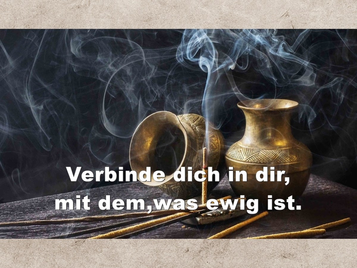 Verbinde dich mit dem, was ewig ist